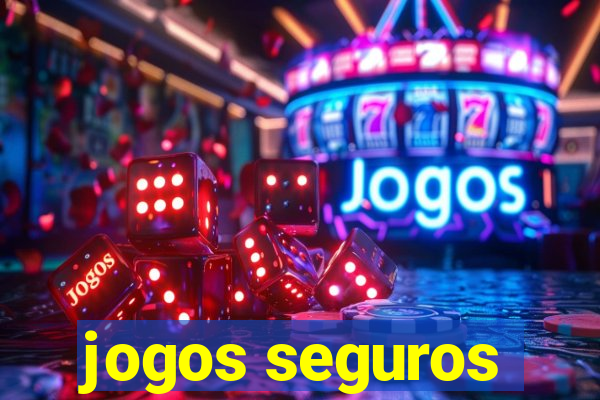 jogos seguros